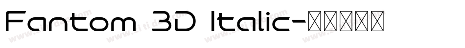 Fantom 3D Italic字体转换